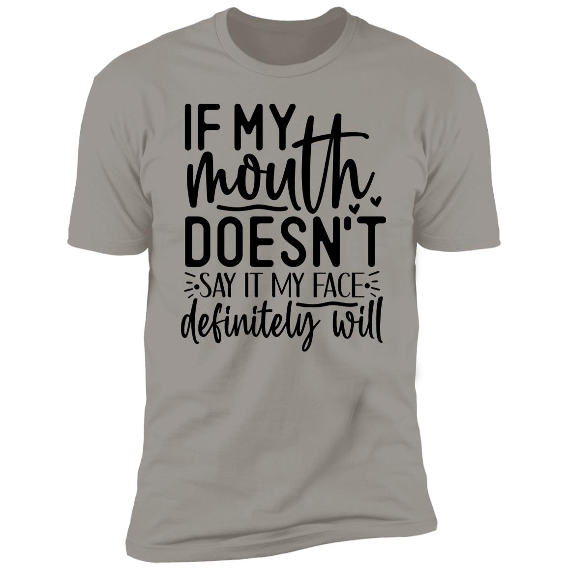 My Face Says It All | Premium Short Sleeve T-Shirt