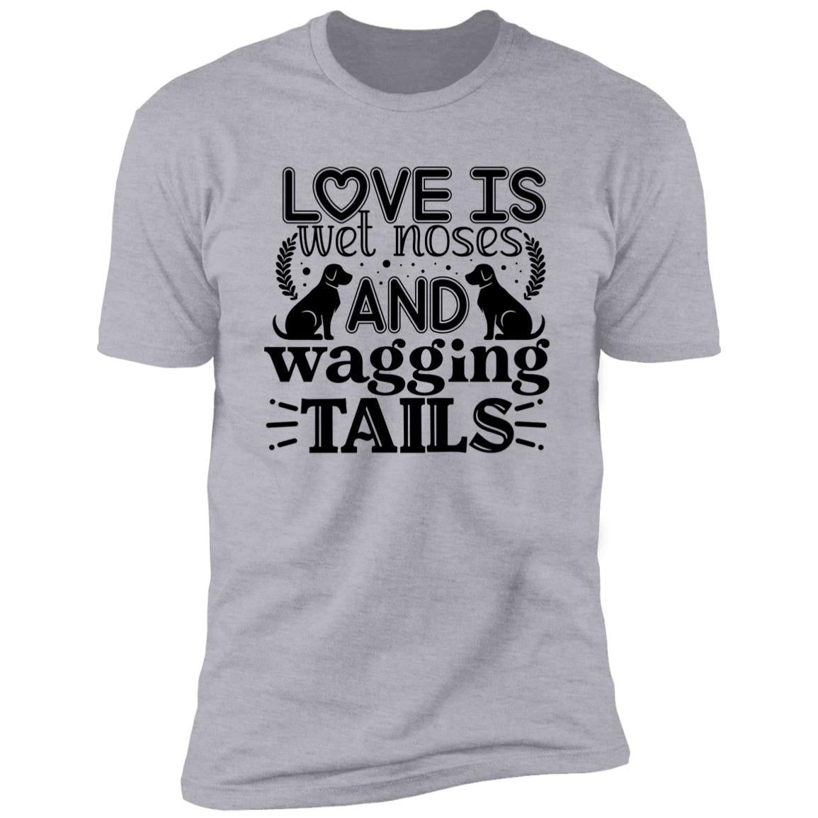 Wet Noses Wagging Tails - Premium T-Shirt