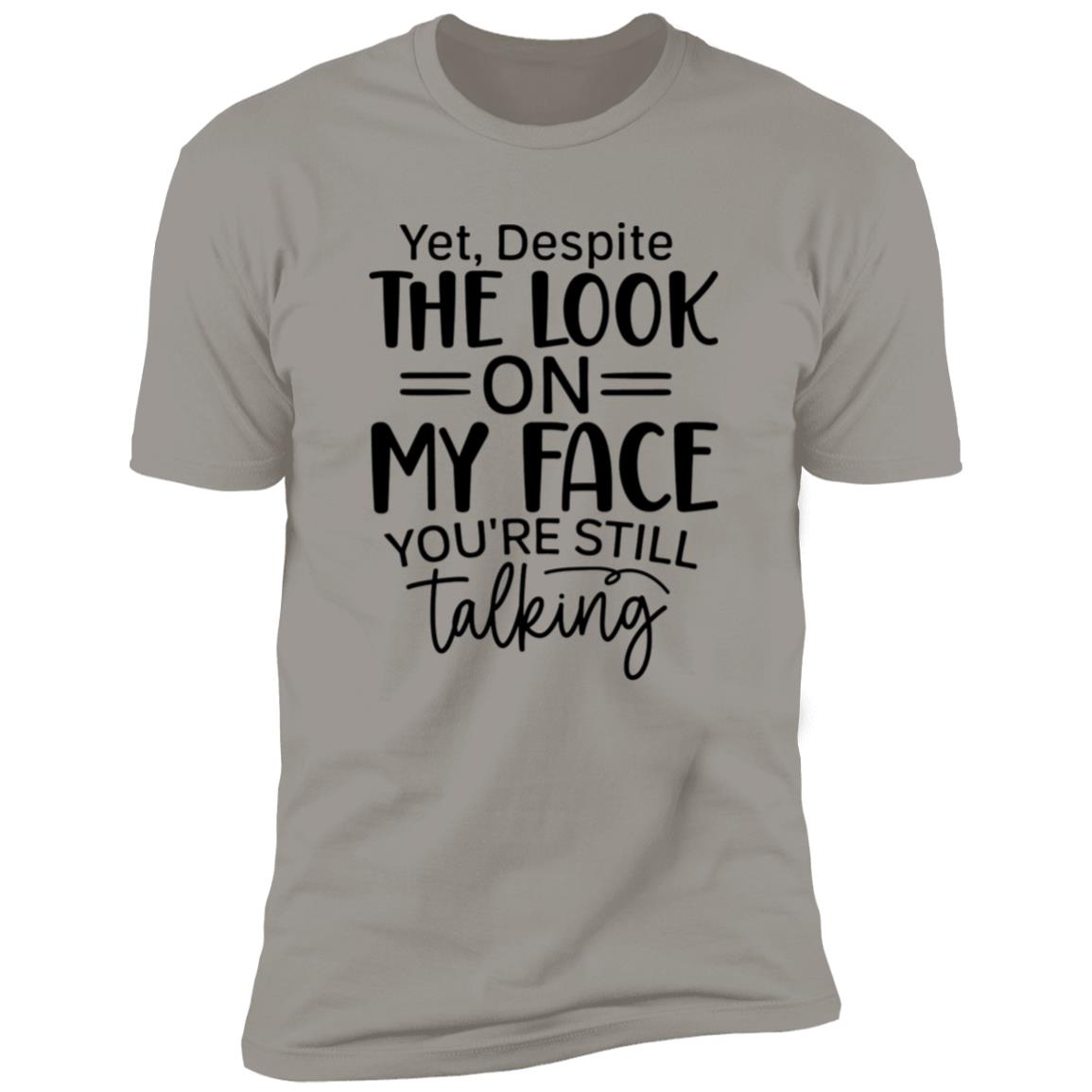 The Look On My Face | Premium Short Sleeve T-Shirt