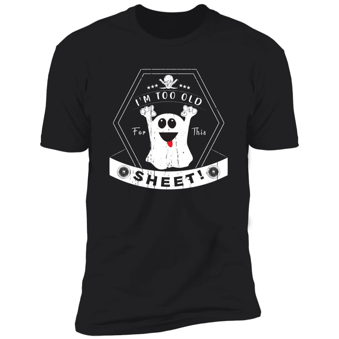 Too Old For This Sheet | Premium T-Shirt
