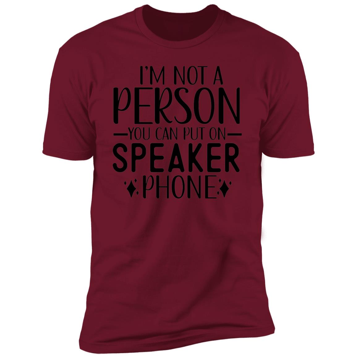 No Speaker Phone | Premium Short Sleeve T-Shirt