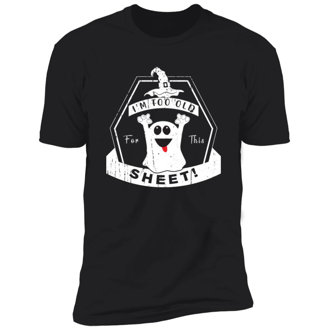 Too Old For This Sheet | Premium T-Shirt