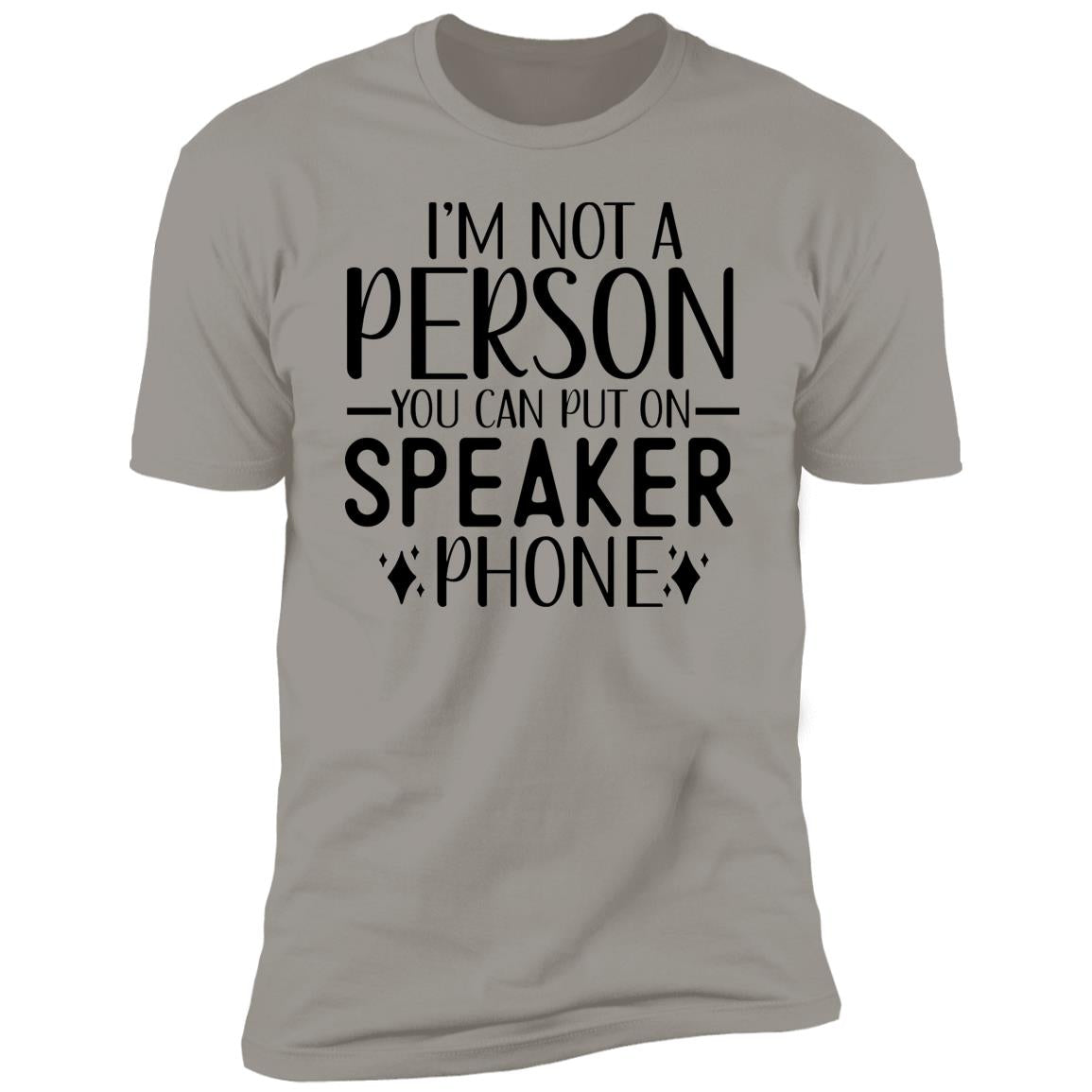 No Speaker Phone | Premium Short Sleeve T-Shirt