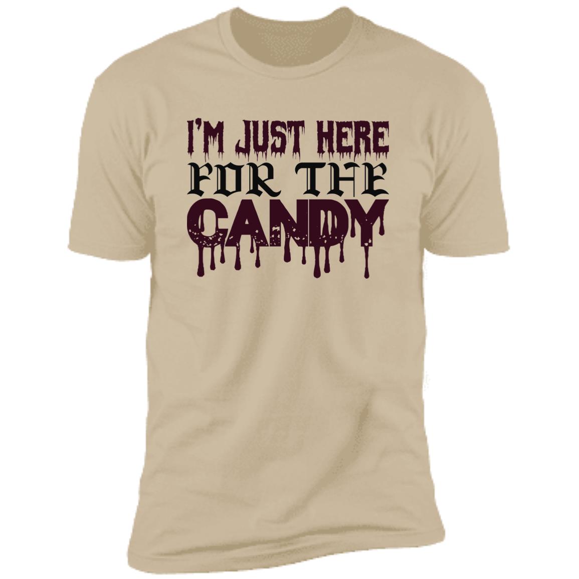 Just Here For The Candy | Premium T-Shirt