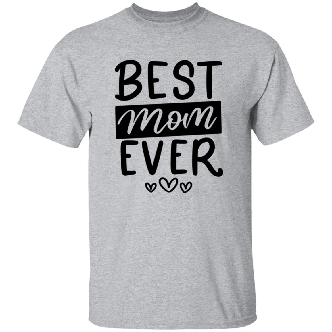 Best Mom Ever - 100% Cotton Unisex T-Shirt