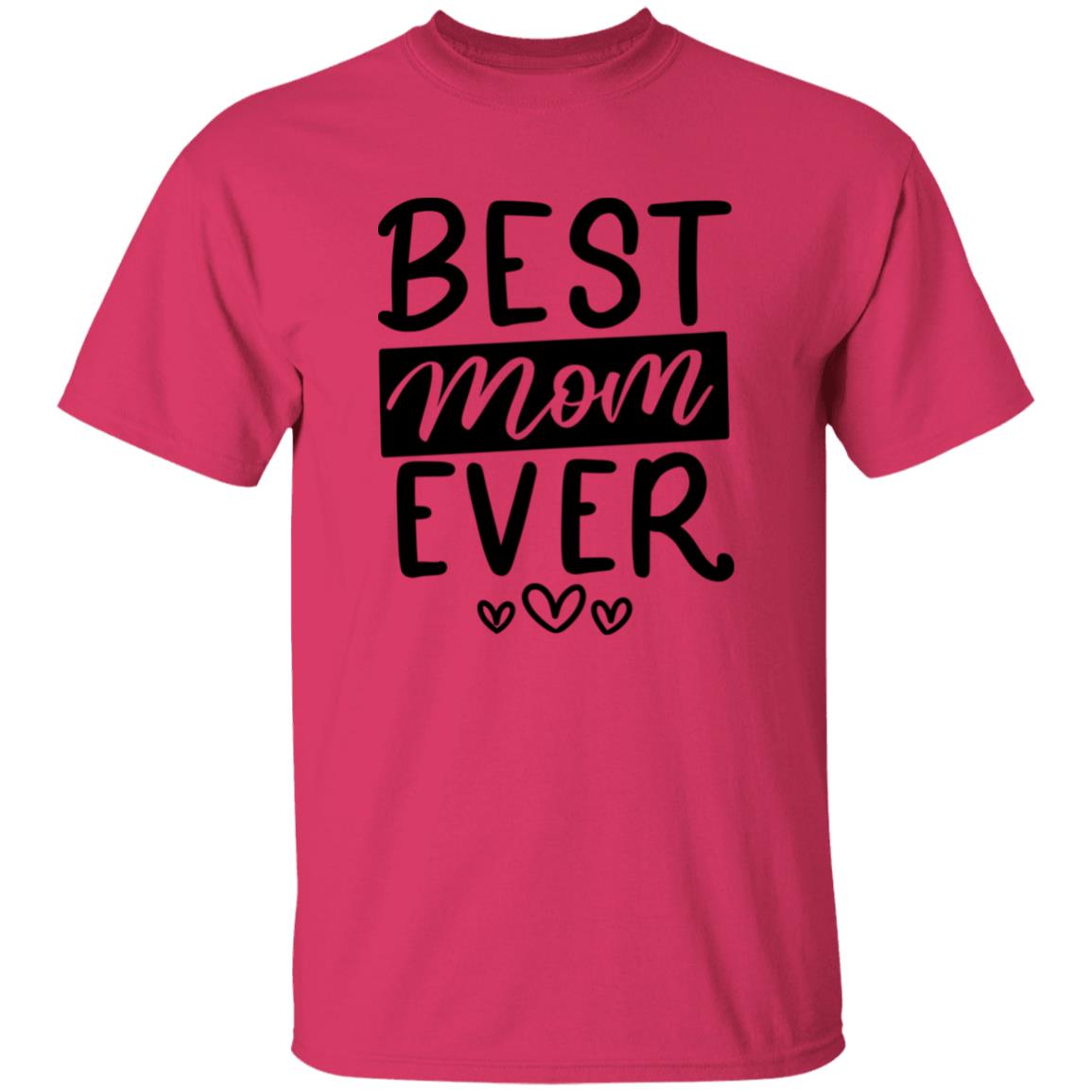 Best Mom Ever - 100% Cotton Unisex T-Shirt