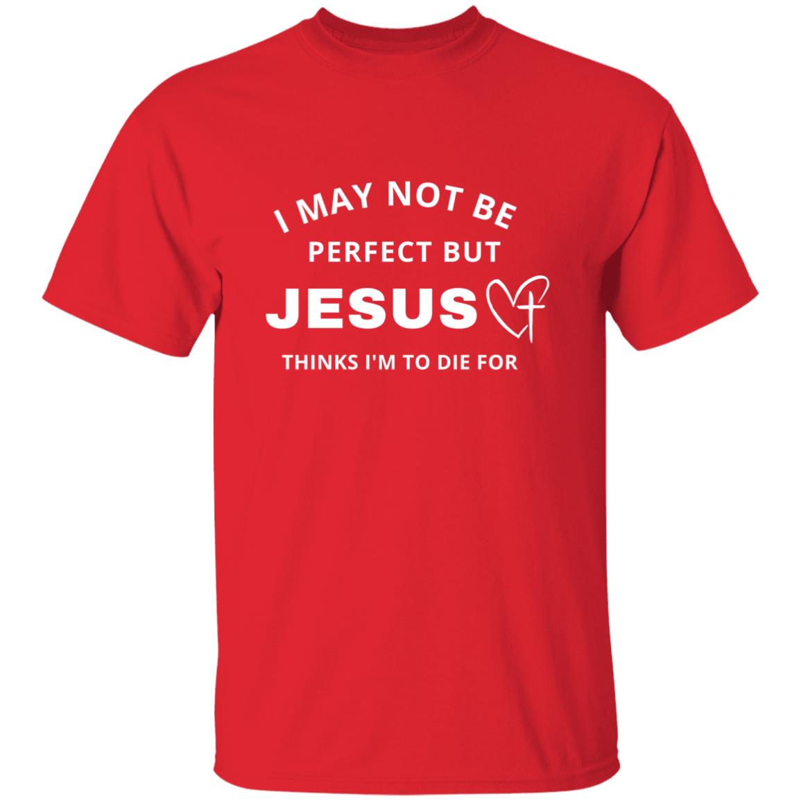 Jesus Thinks I'm To Die For | Unisex Premium T-Shirt