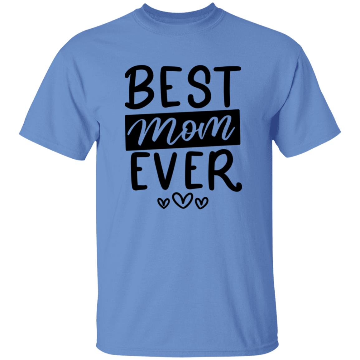 Best Mom Ever - 100% Cotton Unisex T-Shirt