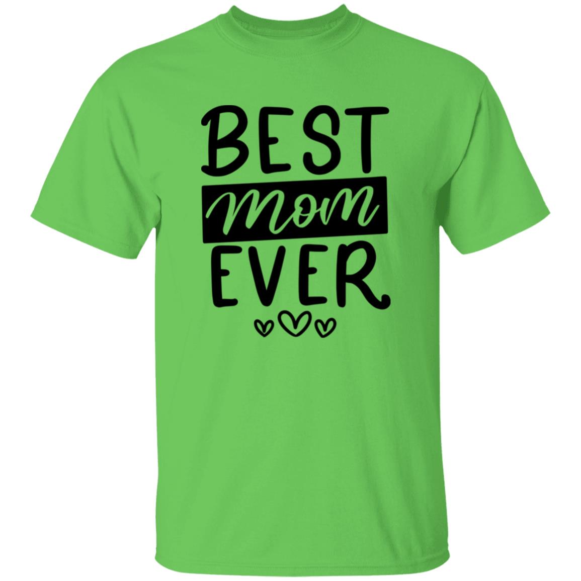Best Mom Ever - 100% Cotton Unisex T-Shirt