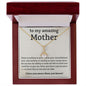 TO MY AMAZING MOTHER | UNCONDITIONAL LOVE | ALLURING BEAUTY NECKLACE