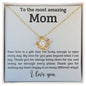 TO THE MOST AMAZING MOM | YOUR LOVE IS A GIFT | LOVE KNOT NECKLACE
