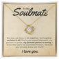 TO MY SOULMATE | MY FAVORITE PERSON | LOVE KNOT NECKLACE