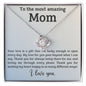 TO THE MOST AMAZING MOM | YOUR LOVE IS A GIFT | LOVE KNOT NECKLACE