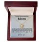 TO THE MOST AMAZING MOM | YOUR LOVE IS A GIFT | LOVE KNOT NECKLACE