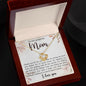 TO MY GORGEOUS MOM | I LOVE YOU | LOVE KNOT NECKLACE