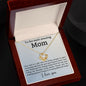 TO THE MOST AMAZING MOM | YOUR LOVE IS A GIFT | LOVE KNOT NECKLACE