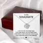 TO MY SOULMATE | I WANT TO BE YOUR LAST EVERYTHING | LOVE KNOT NECKLACE