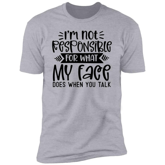 I'm Not Responsible | Premium Short Sleeve T-Shirt