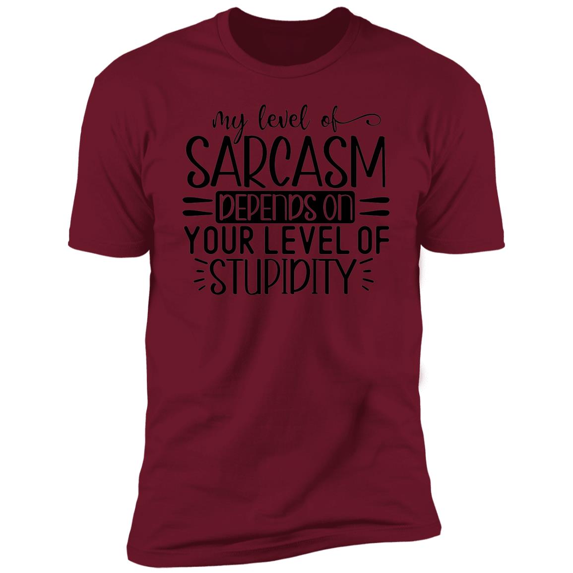 My Level Of Sarcasm | Premium Short Sleeve T-Shirt