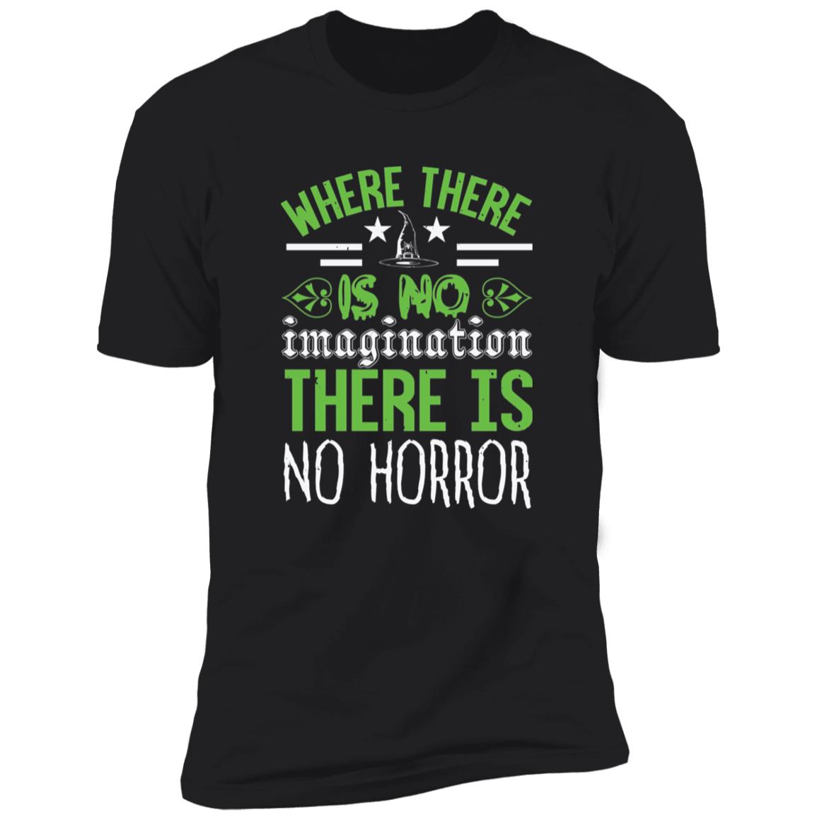 No Imagination No Horror | Premium T-Shirt