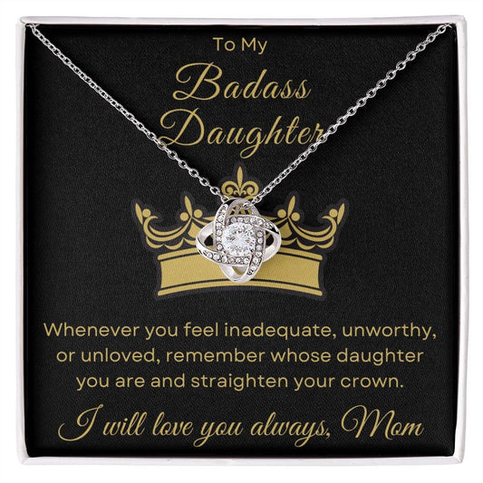 To My Badass Daughter | Love Knot Necklace with Message Card, Christmas, Birthday, Graduation Gift, From Mom, From Mother