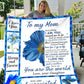 To My Mom - You Are The World | Premium Plush Blanket, From Daughter, Queen, Throw, Fleece, Sherpa