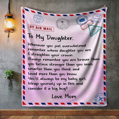 To My Daughter - Air Mail | Premium Plush Blanket, Queen, Throw, Fleece, Sherpa