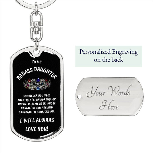 To My Badass Daughter | Dog Tag Key Chain, Engraved Message on Back, Christmas, Graduation, Birthday Gift, From Mom, From Dad to Daughter