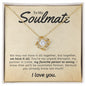 To My Soulmate Love Knot Necklace, Soulmate Gift, Soulmate Necklace, Gift for Wife, Anniversary Necklace For Wife, Soulmate Valentines Gift