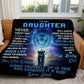To My Daughter - I Believe In You | Premium Plush Blanket, Queen, Throw, Fleece, Sherpa