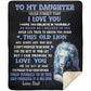 To My Daughter - I Love You | Premium Plush Blanket, Queen, Throw, Fleece, Sherpa