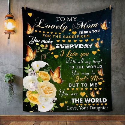 To My Lovely Mom - My World | Premium Plush Blanket, From Daughter, Queen, Throw, Fleece, Sherpa