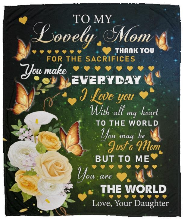 To My Lovely Mom - My World | Premium Plush Blanket, From Daughter, Queen, Throw, Fleece, Sherpa