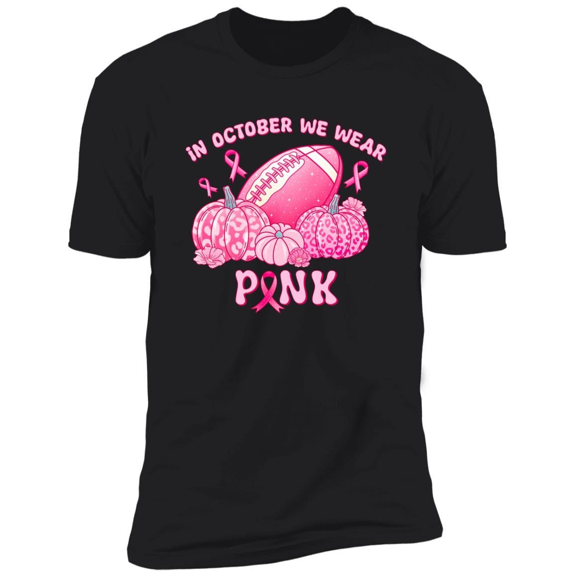 October Pink - Premium T-Shirt - Breast Cancer Awareness
