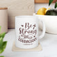 Be Strong and Courageous Mug, Bible Verse Mug, Christian Coffee Cup, Inspirational Religious Gift, Scripture Mug, Encouragement Gift