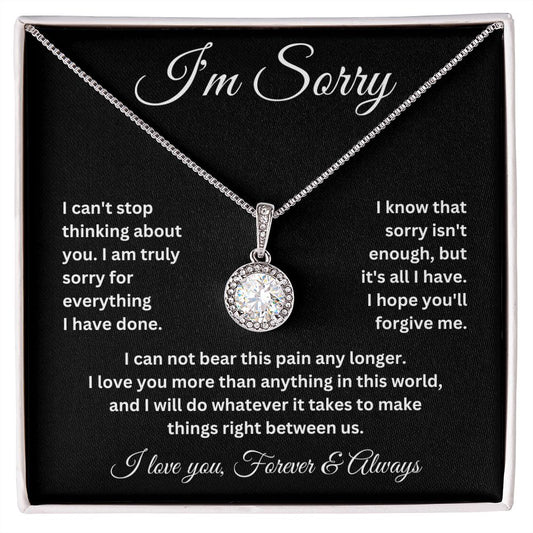 I'M SORRY | LET ME MAKE IT RIGHT | ETERNAL HOPE NECKLACE
