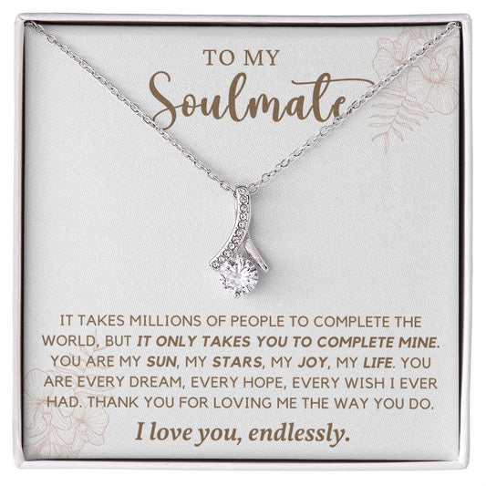TO MY SOULMATE | YOU COMPLETE MY WORLD |  ALLURING BEAUTY NECKLACE