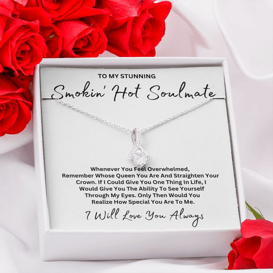 TO MY STUNNING SMOKIN' HOT SOULMATE | ALLURING BEAUTY NECKLACE