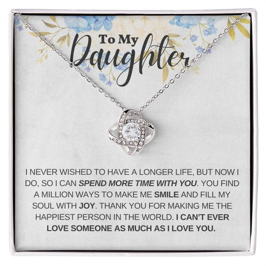 DAUGHTER | SPEND MORE TIME WITH YOU