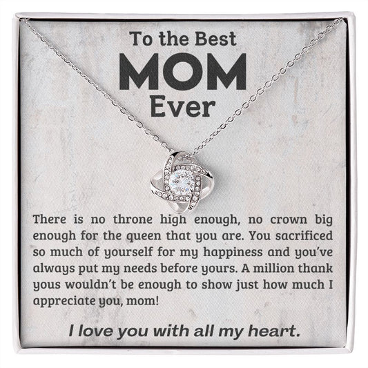 TO THE BEST MOM EVER | YOU ARE THE QUEEN | LOVE KNOT NECKLACE