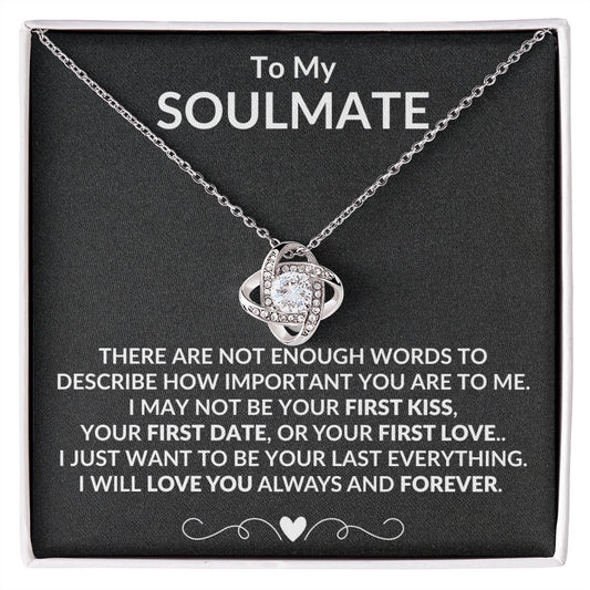 TO MY SOULMATE | YOU ARE EVERYTHING TO ME | LOVE KNOT NECKLACE