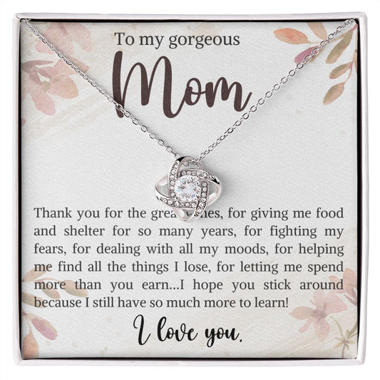 TO MY GORGEOUS MOM | I LOVE YOU | LOVE KNOT NECKLACE