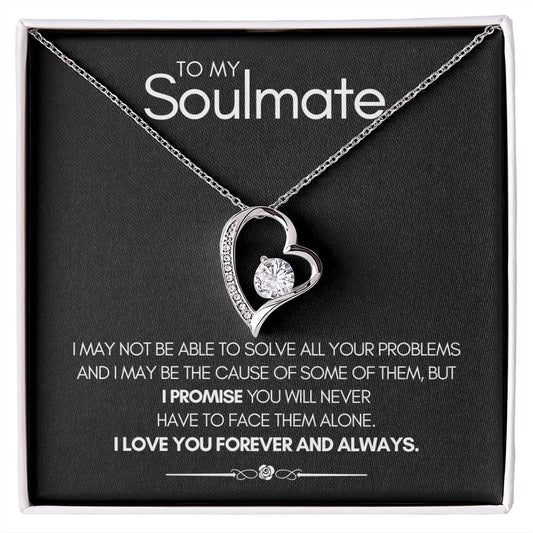 SOULMATE | NEVER FACE PROBLEMS ALONE | FOREVER LOVE NECKLACE